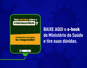 DÚVIDAS SOBRE O CORONAVÍRUS? SAIBA MAIS.