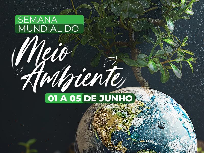 Semana do Meio Ambiente é um convite à reflexão