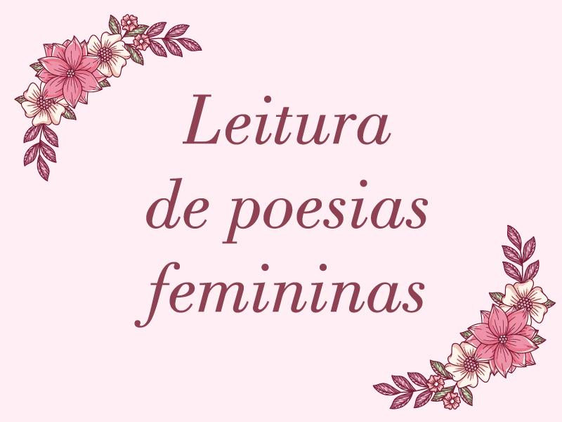 Dia Internacional da Mulher foi celebrado com ações de música e poesias femininas