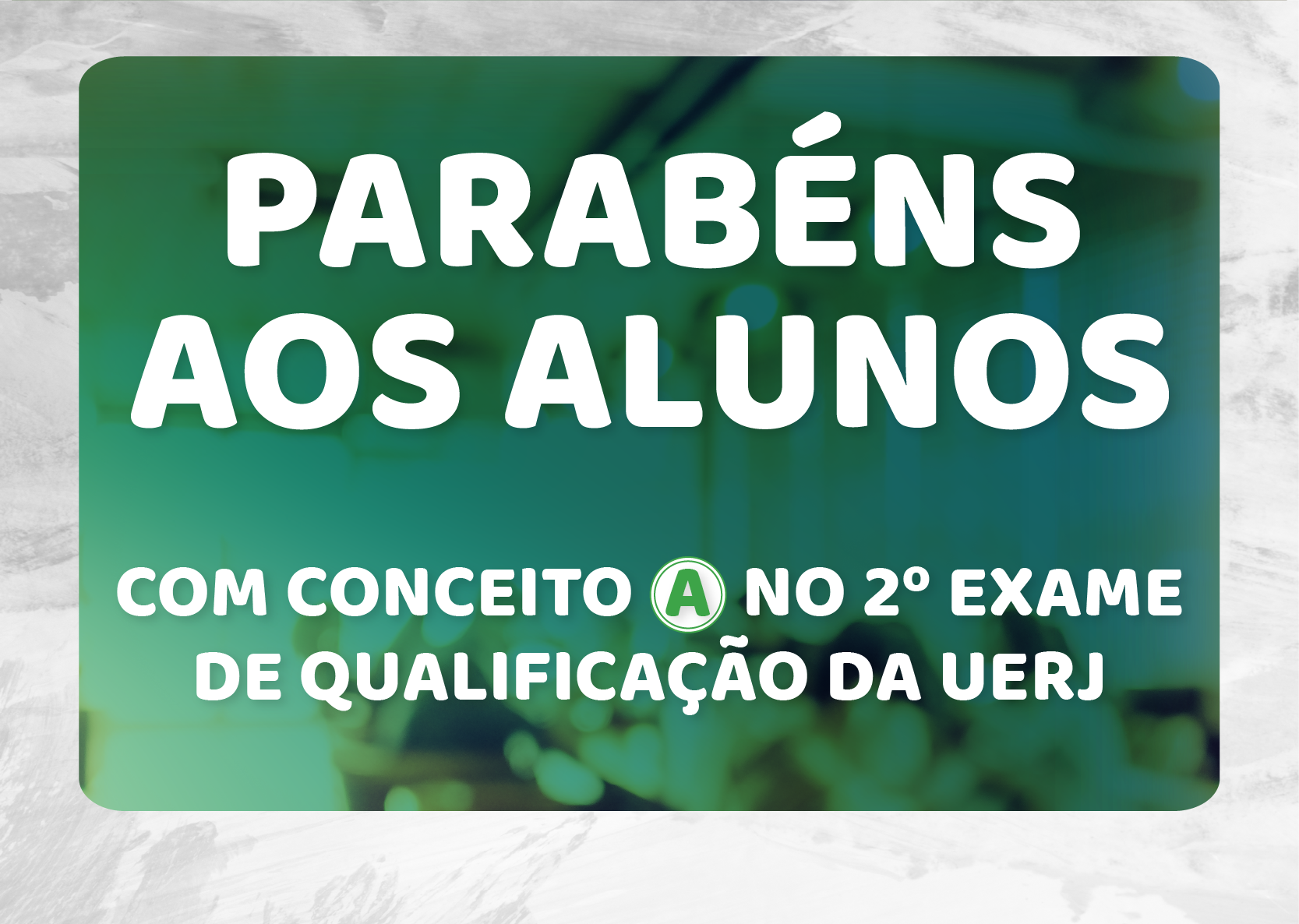 Veja os alunos com Conceito A no 2º Exame de Qualificação da UERJ